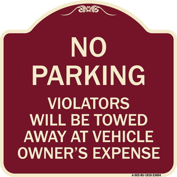 No Parking Violators Towed Away Owners Expense Heavy-Gauge Alum Sign, 18" L, 18" H, BU-1818-23604